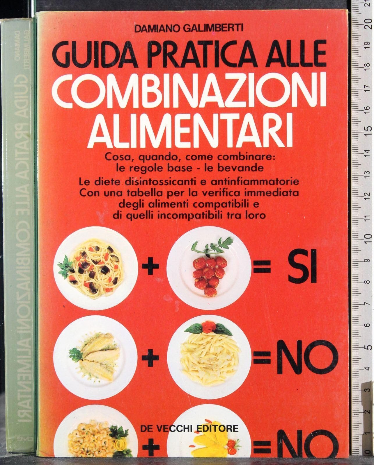 Guida pratica alle combinazioni alimentari book