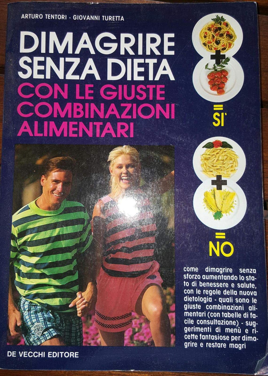 Dimagrire senza dieta con le giuste combinazioni alimentari book