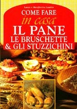 Come fare in casa il pane, le bruschette & gli stuzzichini Leisure, Home & Garden