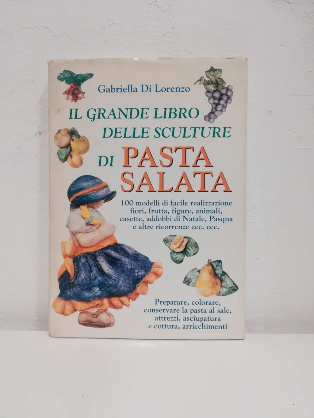Il grande libro delle sculture di pasta salata book
