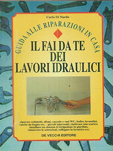 Il fai da te dei lavori idraulici Hobbies & Crafts