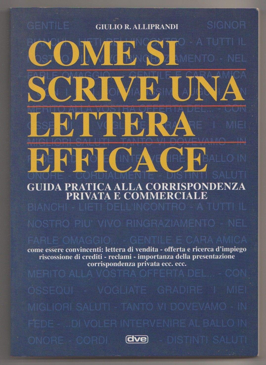 Come si scrive una lettera efficace. Guida pratica alla corrispondenza privata e commerciale Business, Finance & Career