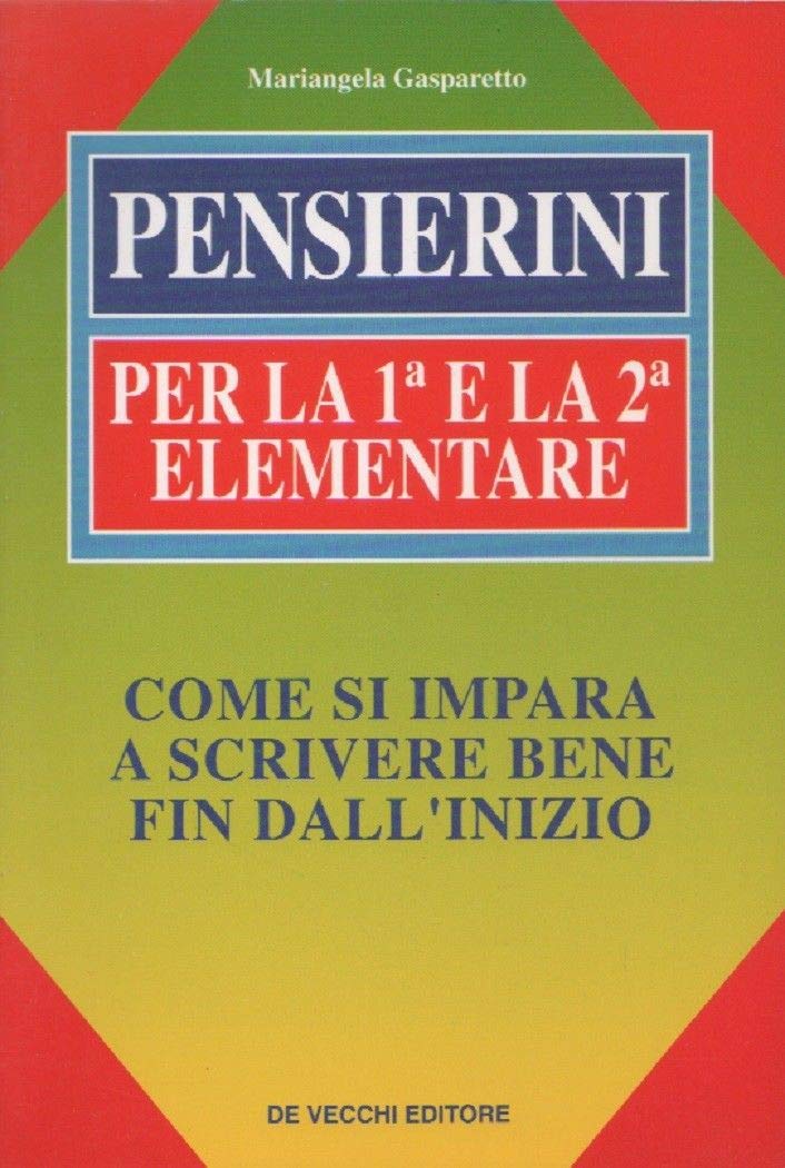 Pensierini. Per il 1º ciclo (Saper parlare e scrivere) Professional & Reference Books