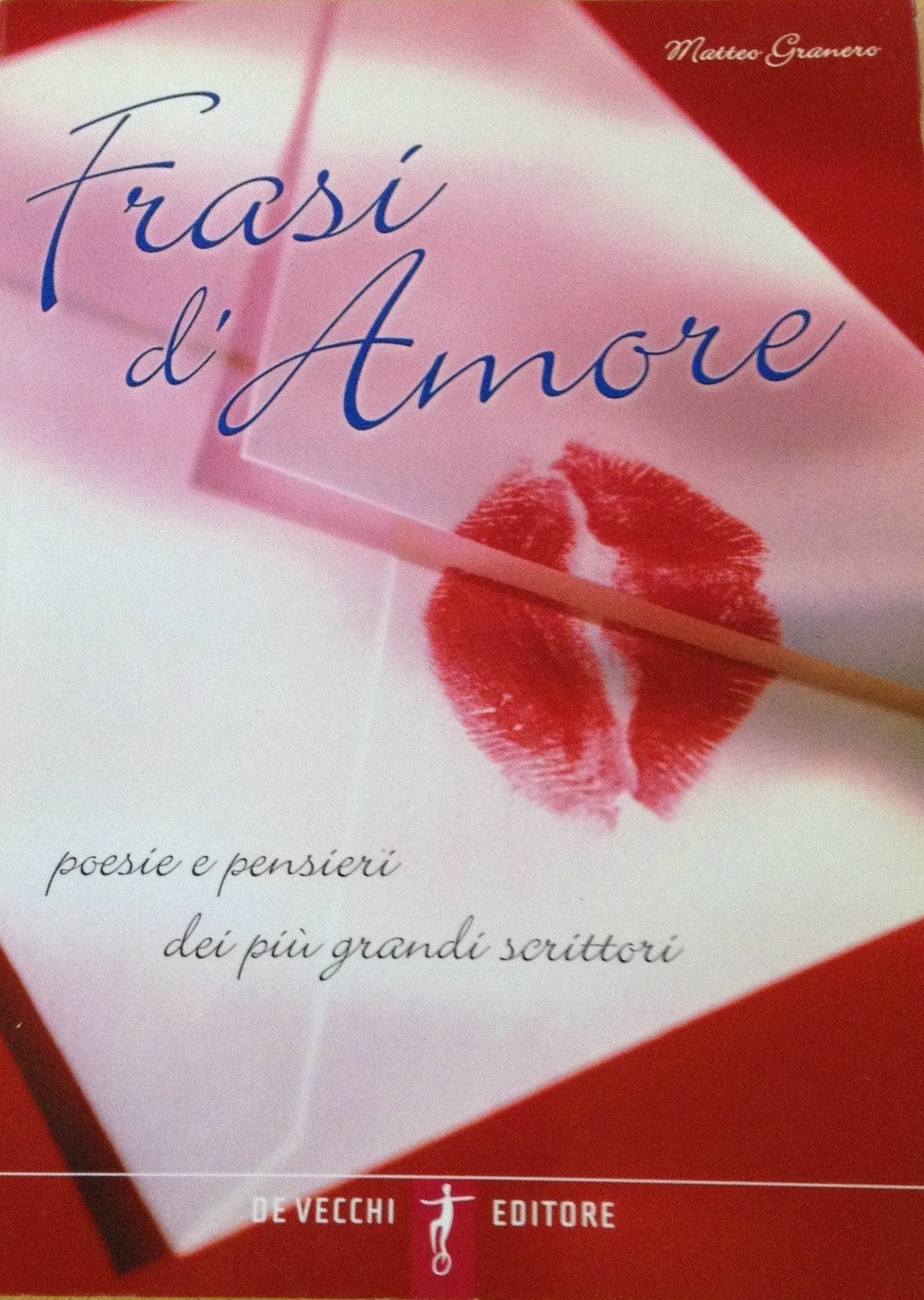 Frasi d'amore. Poesie e pensieri dei più grandi scrittori book
