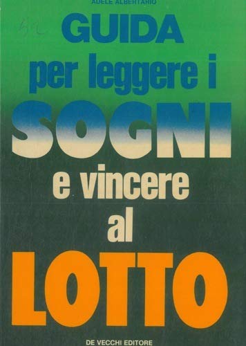 Guida per leggere i sogni e vincere al lotto book
