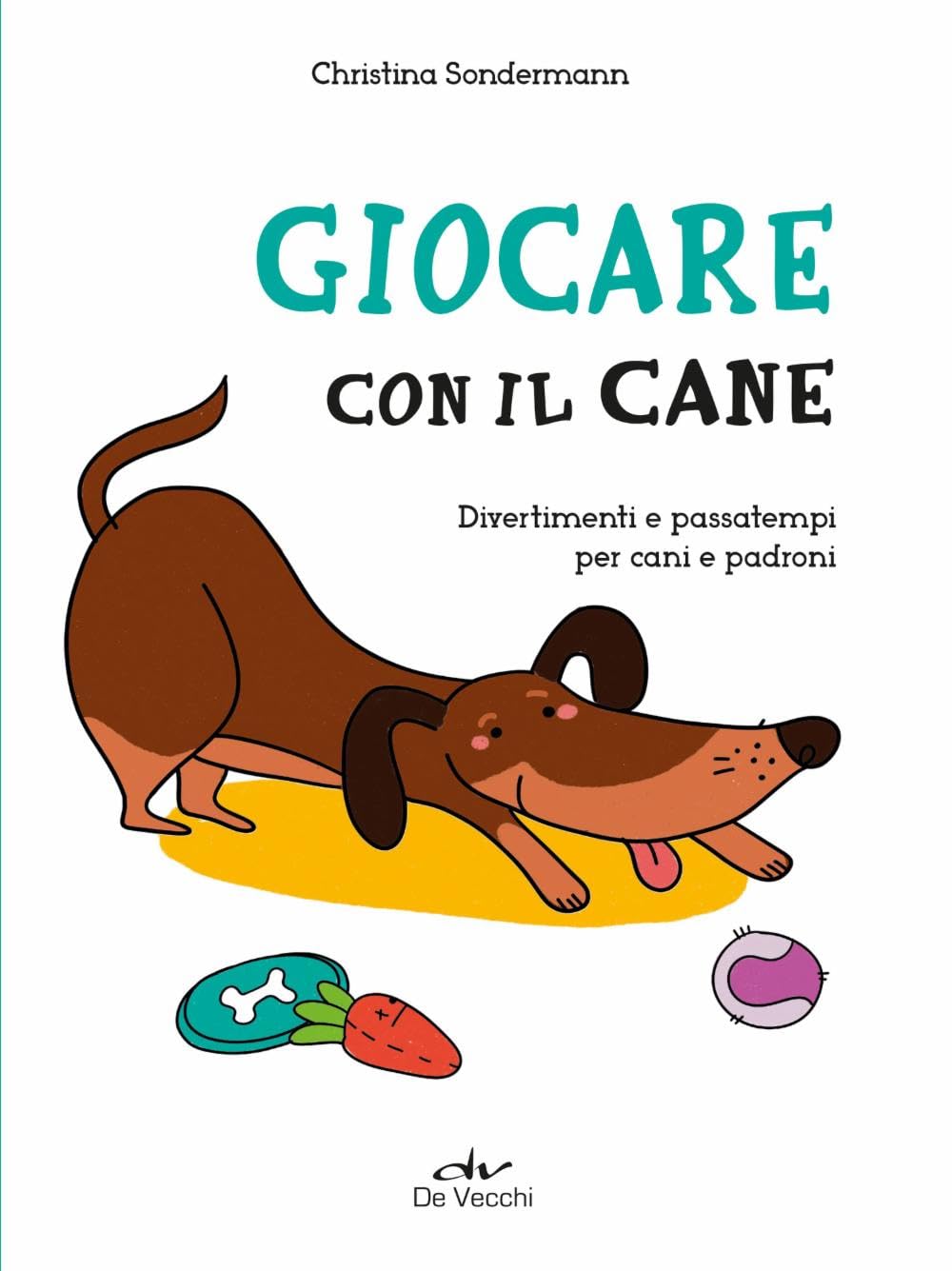 Giocare con il cane. Divertimenti e passatempi per cani e padroni book