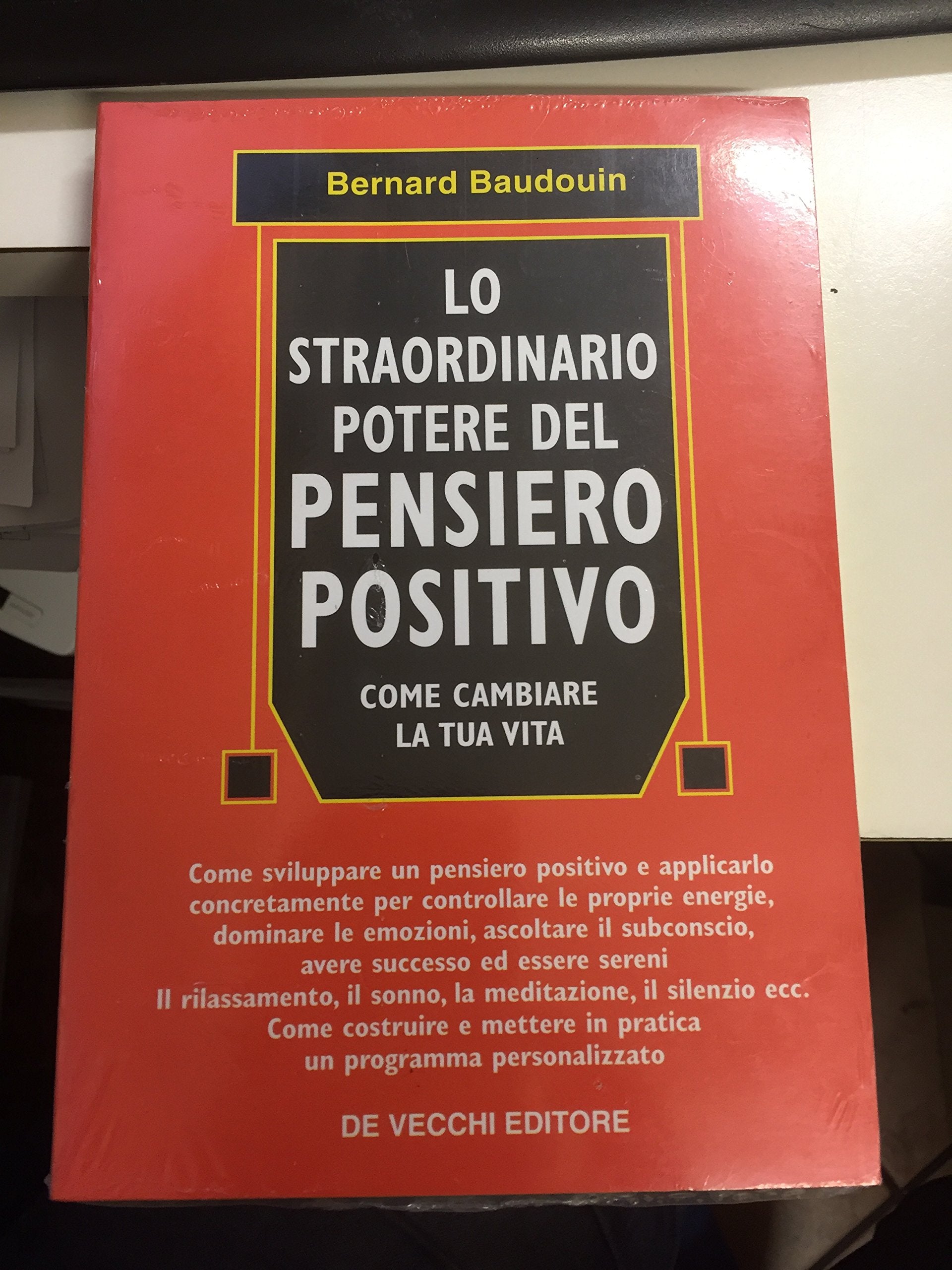 Lo straordinario potere del pensiero positivo. Come cambiare la tua vita book