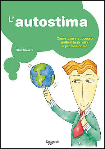 L'autostima. Come avere successo nella vita privata e professionale book