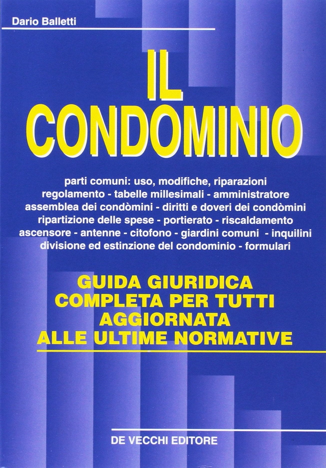 Il condominio. Guida pratica completa per tutti Books