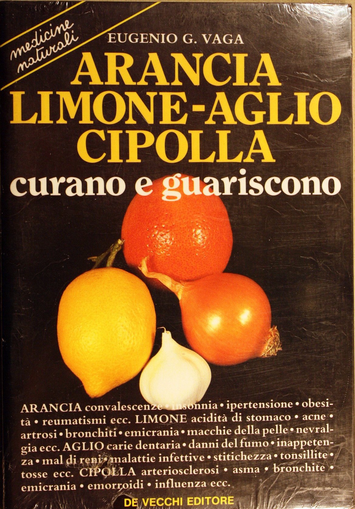 Arancia, limone, aglio, cipolla curano e guariscon dvd