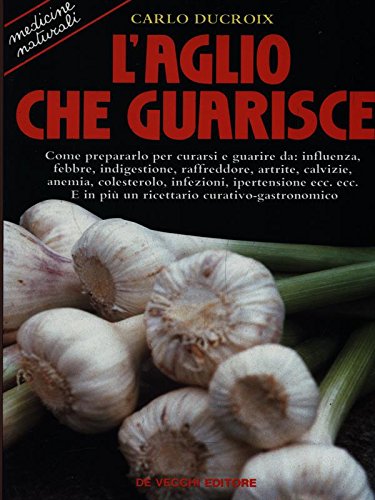 L'aglio che guarisce (Medicine naturali) Books