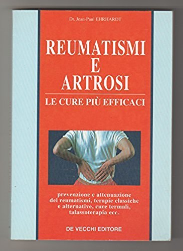 Reumatismi e artrosi. Le cure più efficaci book