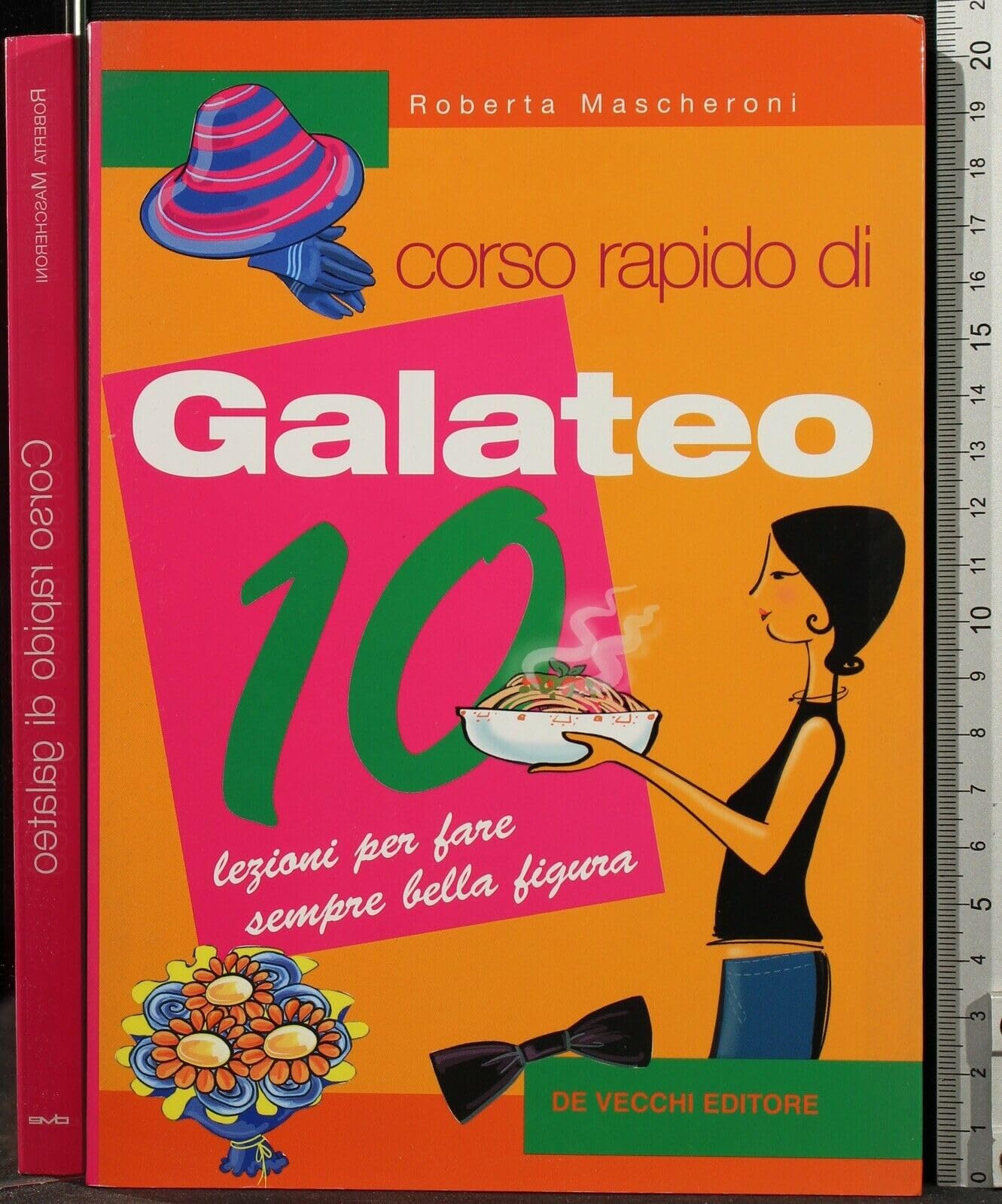 Corso rapido di galateo. 10 lezioni per fare sempre bella figura Leisure, Home & Garden