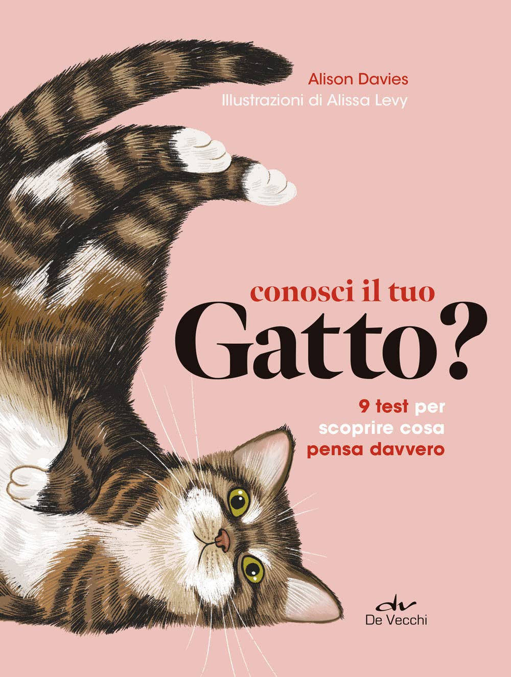 Conosci il tuo gatto? 9 test per scoprire cosa pensa davvero book