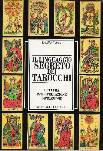 Il linguaggio segreto dei tarocchi (Divinazione) Religion & Esotericism