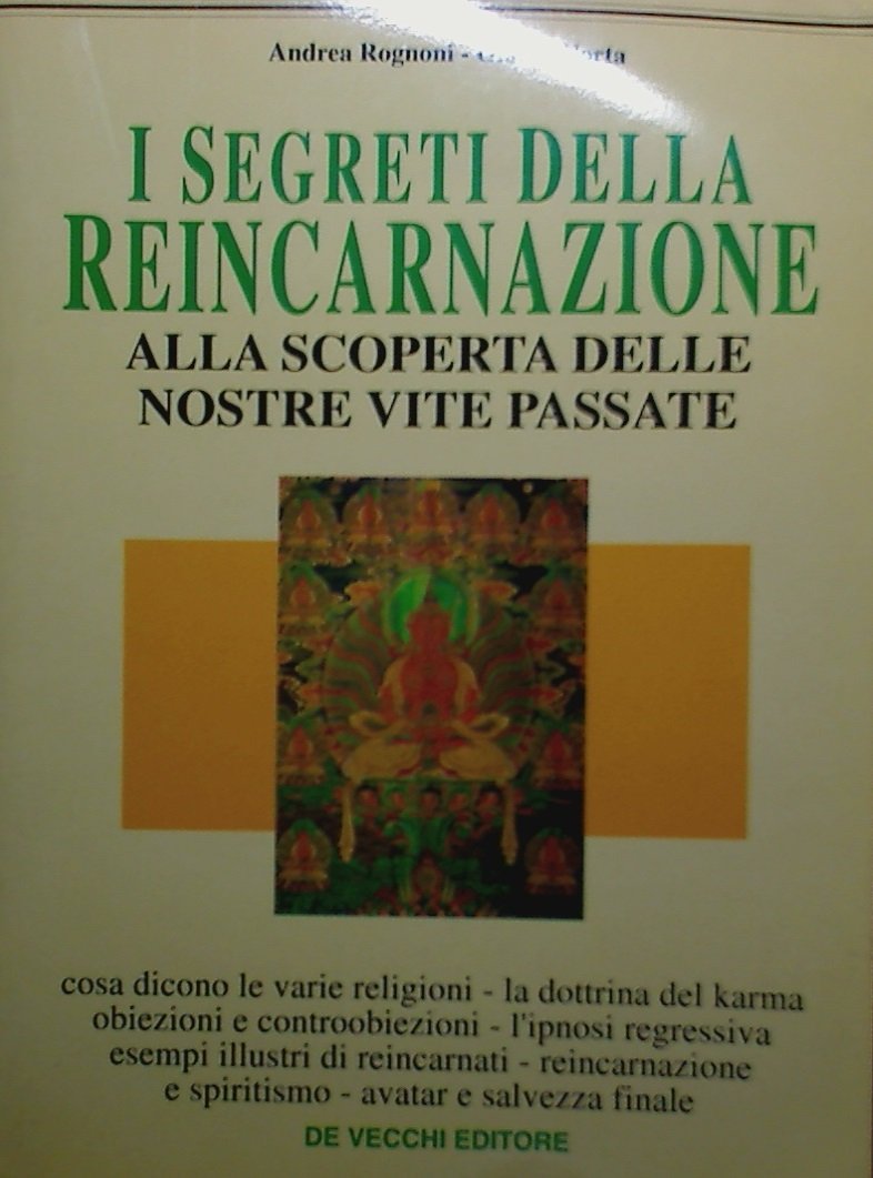 I segreti della reincarnazione. Alla scoperta delle nostre vite passate book