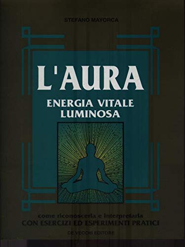L'aura. Energia vitale luminosa dvd