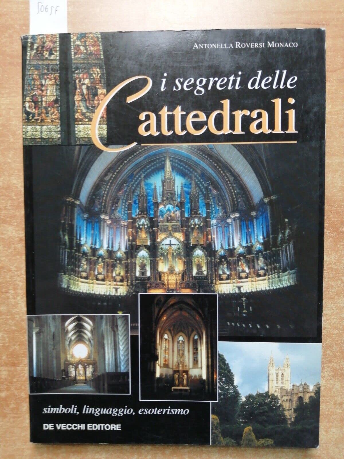 I segreti delle cattedrali. Simboli, linguaggio, esoterismo book