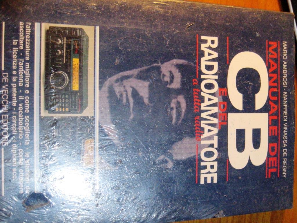 Manuale del CB e del radioamatore. A tutta radio book