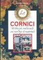 Le cornici. 50 idee per realizzarle con vari tipi di materiali book