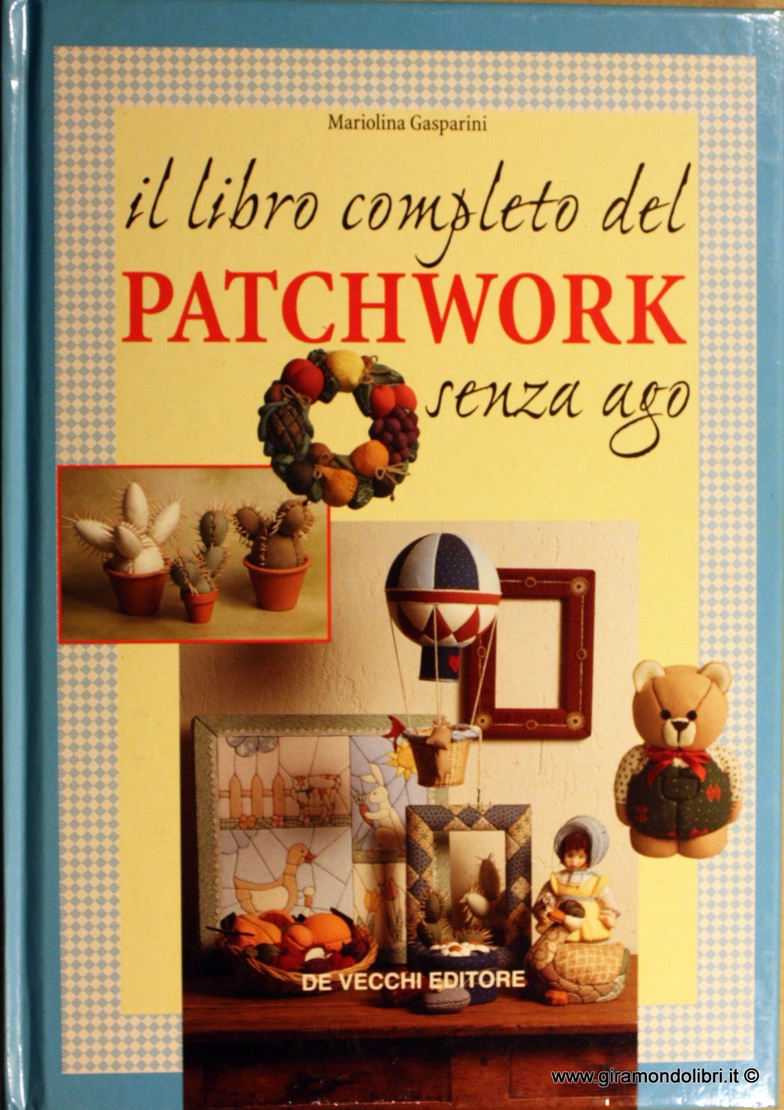 Il libro completo del patchwork senza ago (Hobbies) Hobbies & Crafts Books