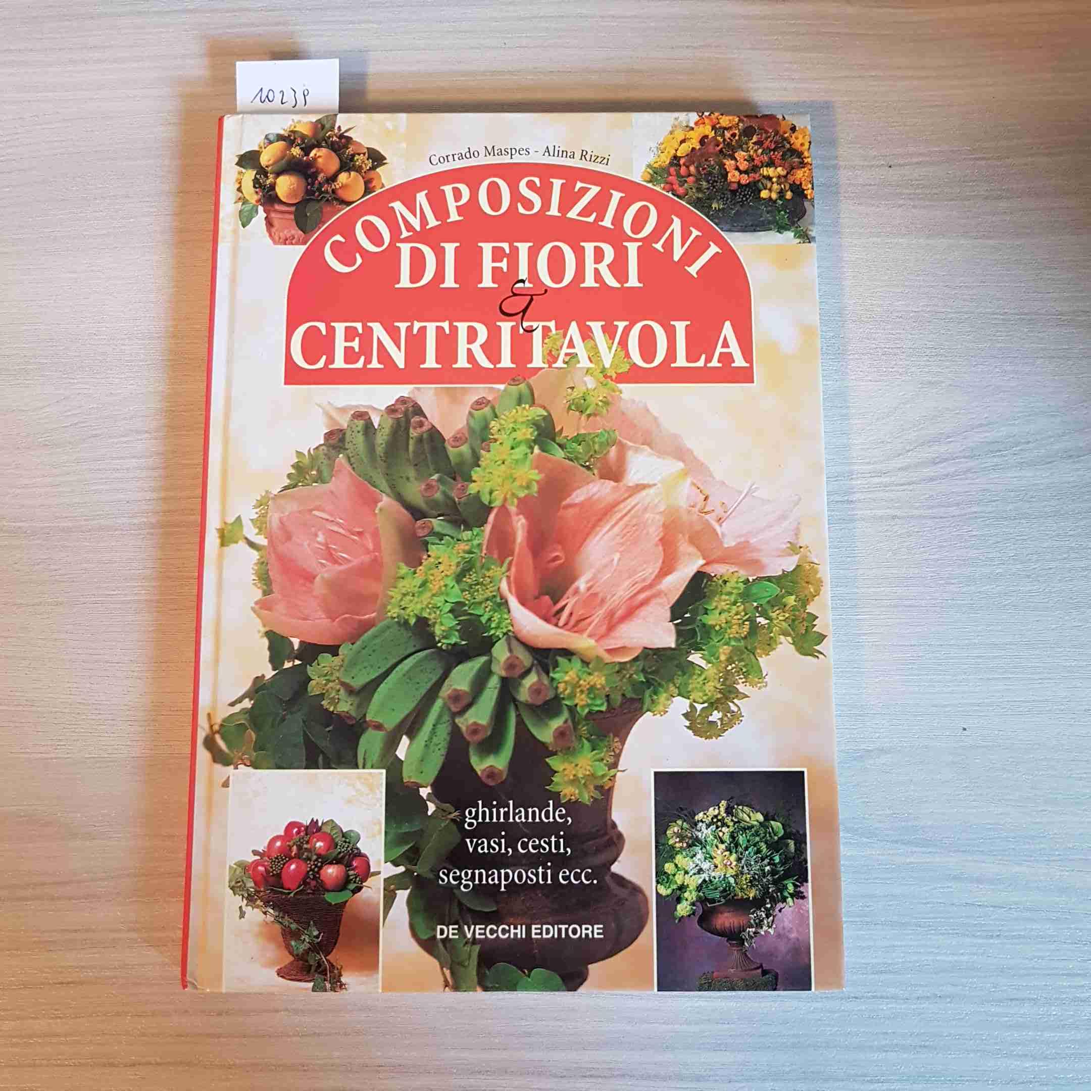 Composizioni di fiori & centritavola. Ghirlande, vasi, cesti, segnaposti... (Decorazioni floreali e Bonsai) Hobbies & Crafts