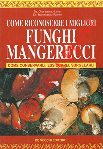 Come riconoscere i migliori funghi mangerecci. book