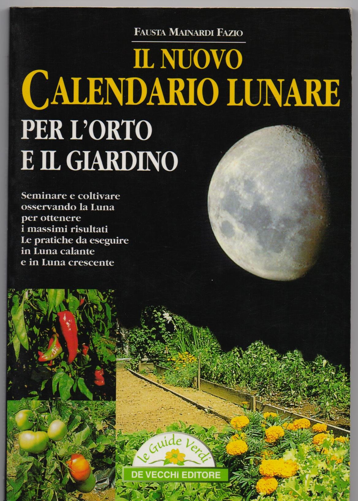 Il nuovo calendario lunare per l'orto e il giardino book
