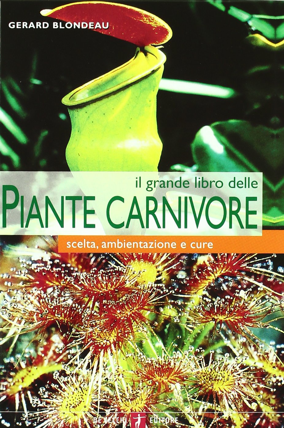 Il grande libro delle piante carnivore. Scelta, ambientazione e cure book