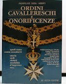 Ordini cavallereschi e onorificenze. Quali sono, come accedervi book