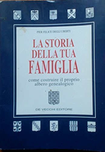 La storia della tua famiglia. Costruire il proprio albero genealogico (Nomi e cognomi) Leisure, Home & Garden