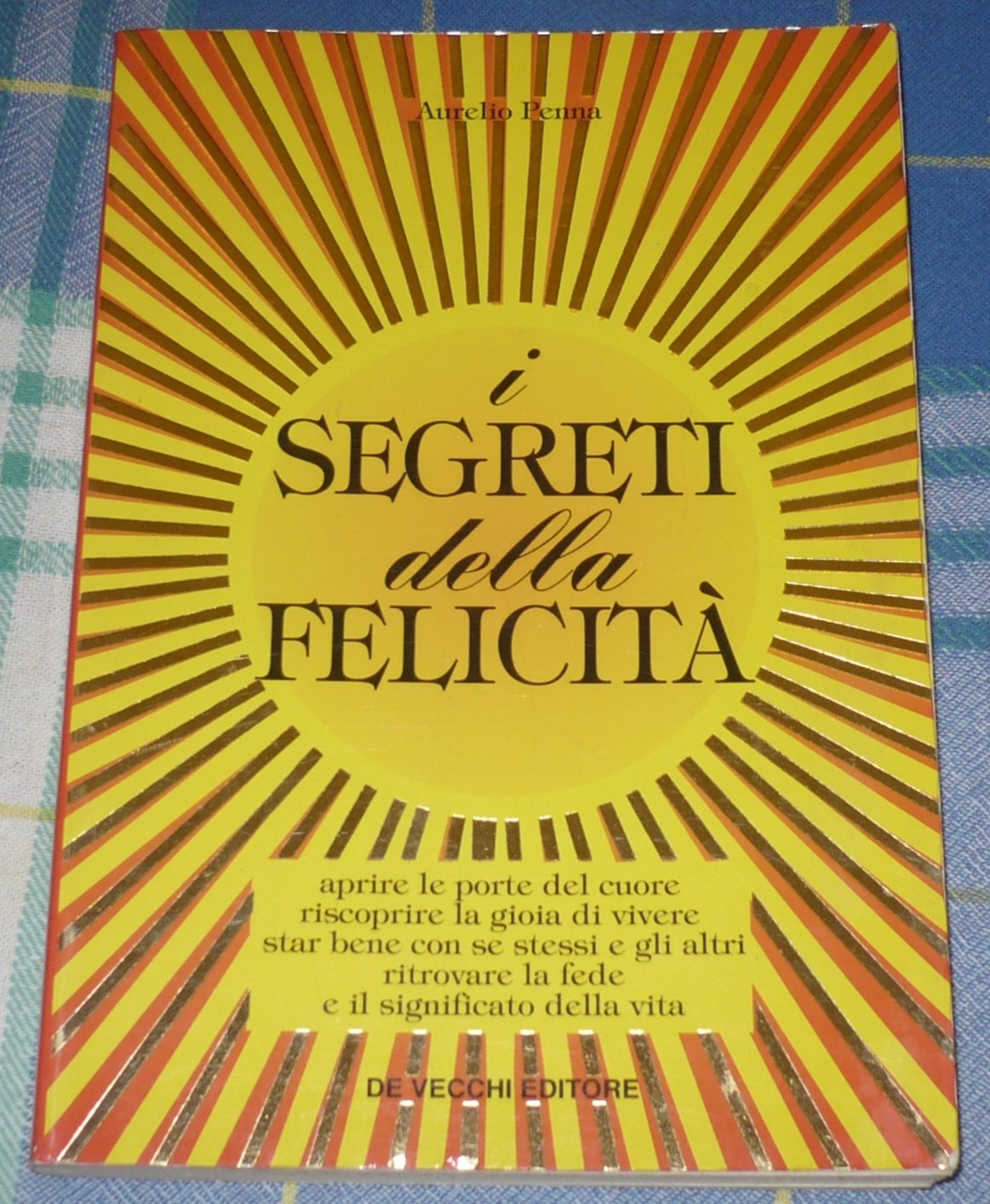 I segreti della felicità book