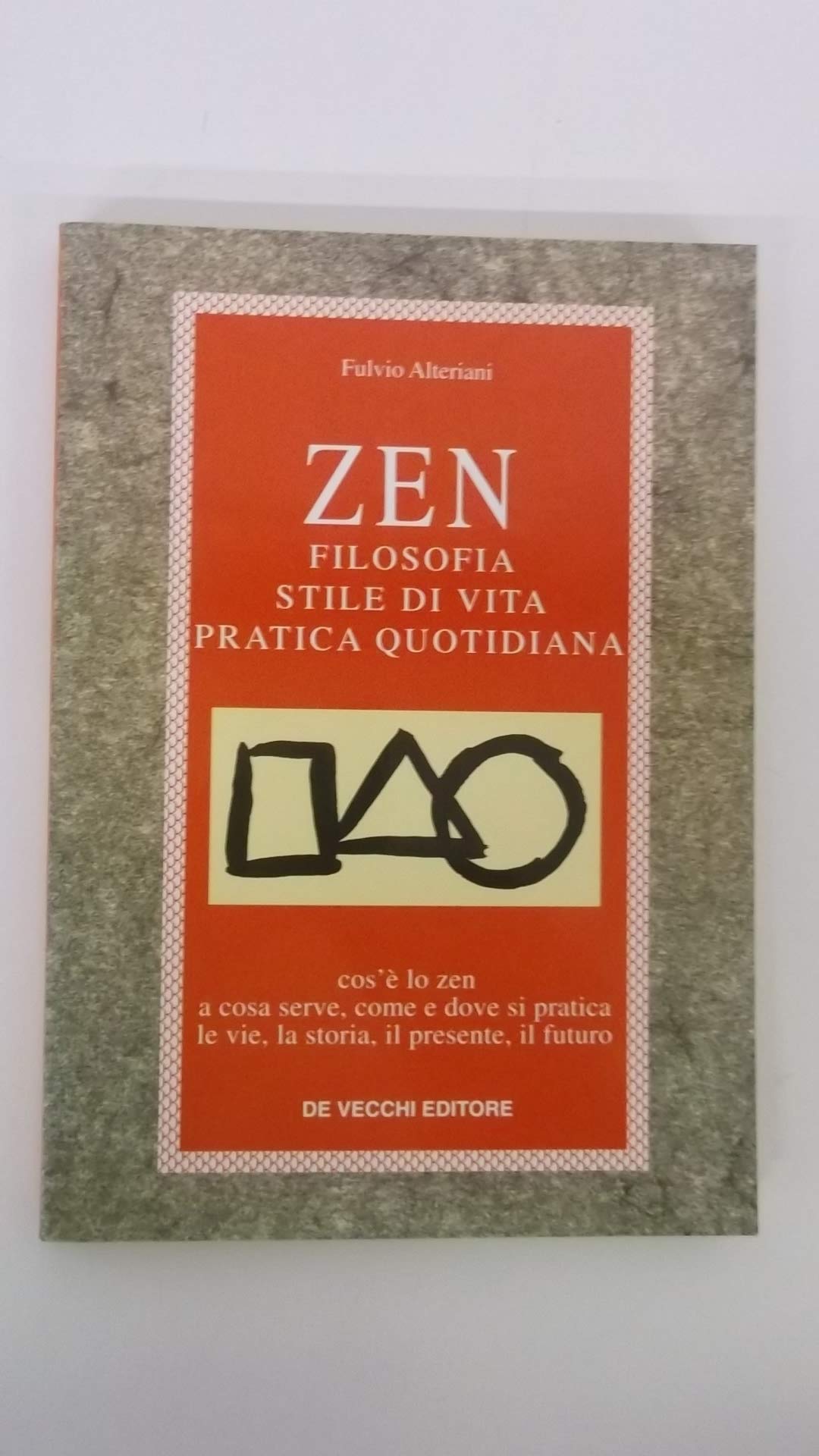 Zen. Filosofia, stile di vita, pratica quotidiana (Spiritualità) Religion & Esotericism