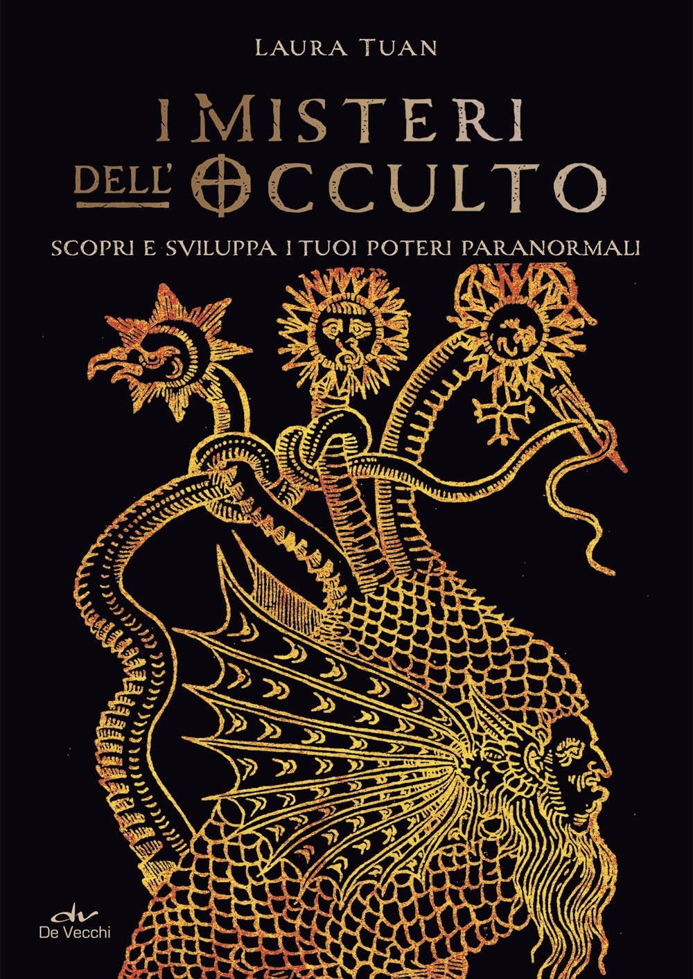 I misteri dell'occulto. Scopri e sviluppa i tuoi poteri paranormali book