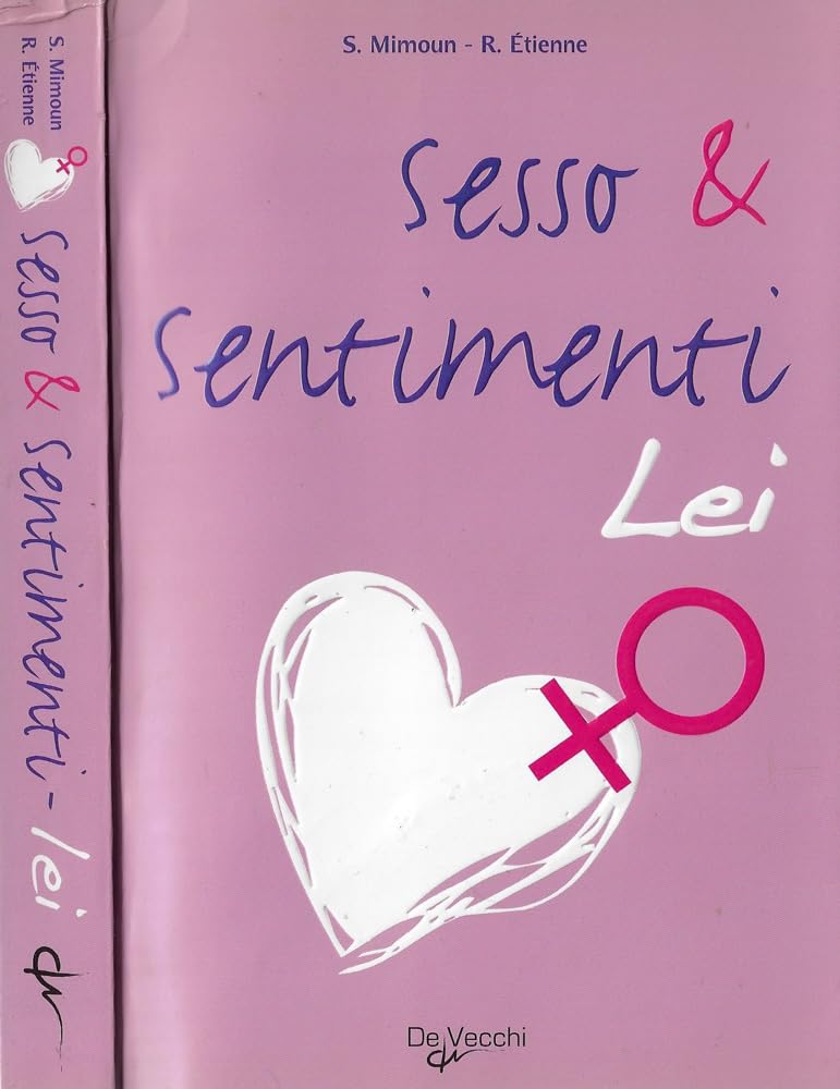 Sesso & sentimenti. Lei (Benessere fisico e mentale) Books
