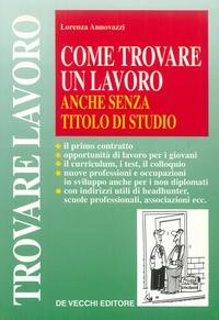 Come trovare un lavoro anche senza titolo di studio Social Sciences