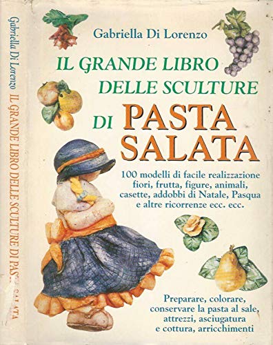 Come realizzare sculture di pasta salata. Addobbi di Natale, Pasqua e altre ricorrenze (Le guide creative) Hobbies & Crafts