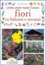 Come avere tutto l'anno fiori su balconi e terrazzi (Decorazioni floreali e Bonsai) Garden & Plants