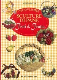 Nuovissime sculture di pane. Fiori & frutta Hobbies & Crafts