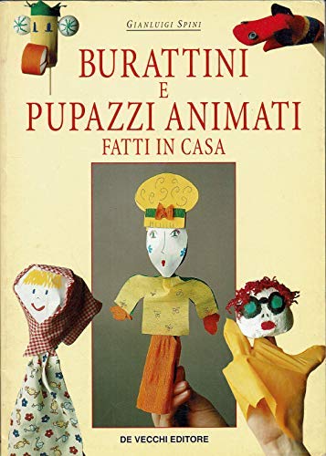 Burattini e pupazzi animati fatti in casa book