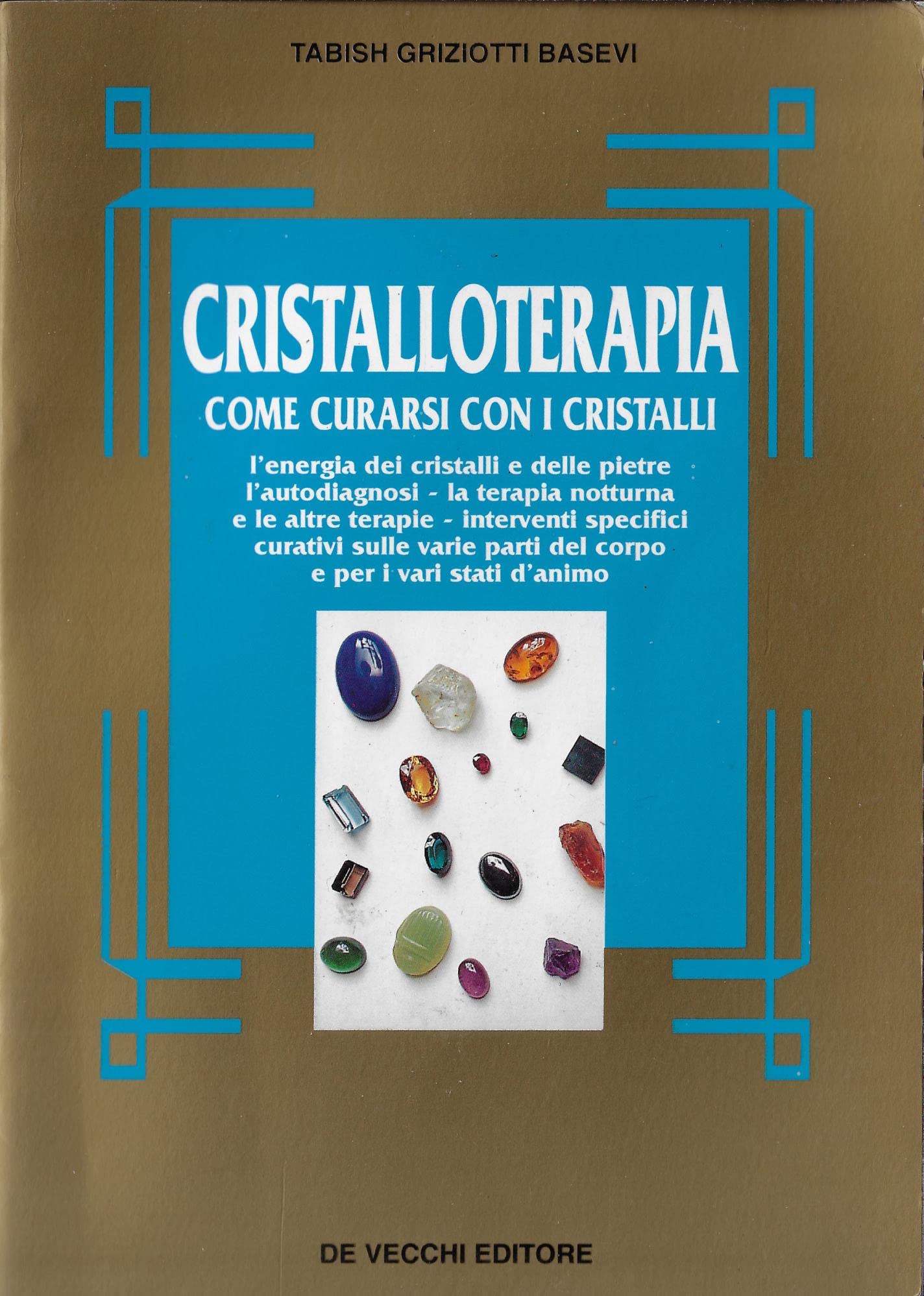 Cristalloterapia. Come curarsi con i cristalli book
