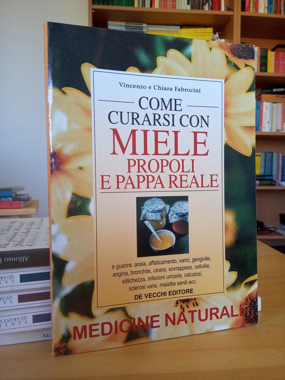 Come curarsi con miele, propoli e pappa reale book