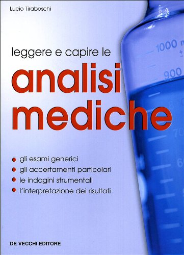 Leggere e capire le analisi mediche (Benessere e salute) Books