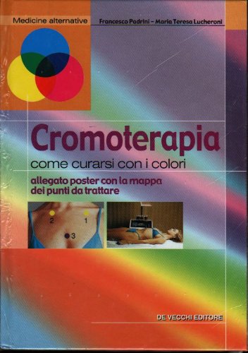 Cromoterapia. Come curarsi con i colori book