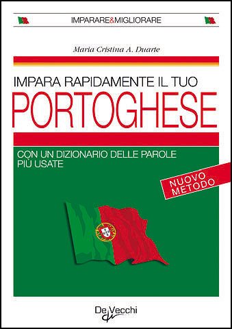 Impara rapidamente il portoghese. Con un dizionario delle parole più usate (La tua carriera) Foreign Languages ​​& Dictionaries