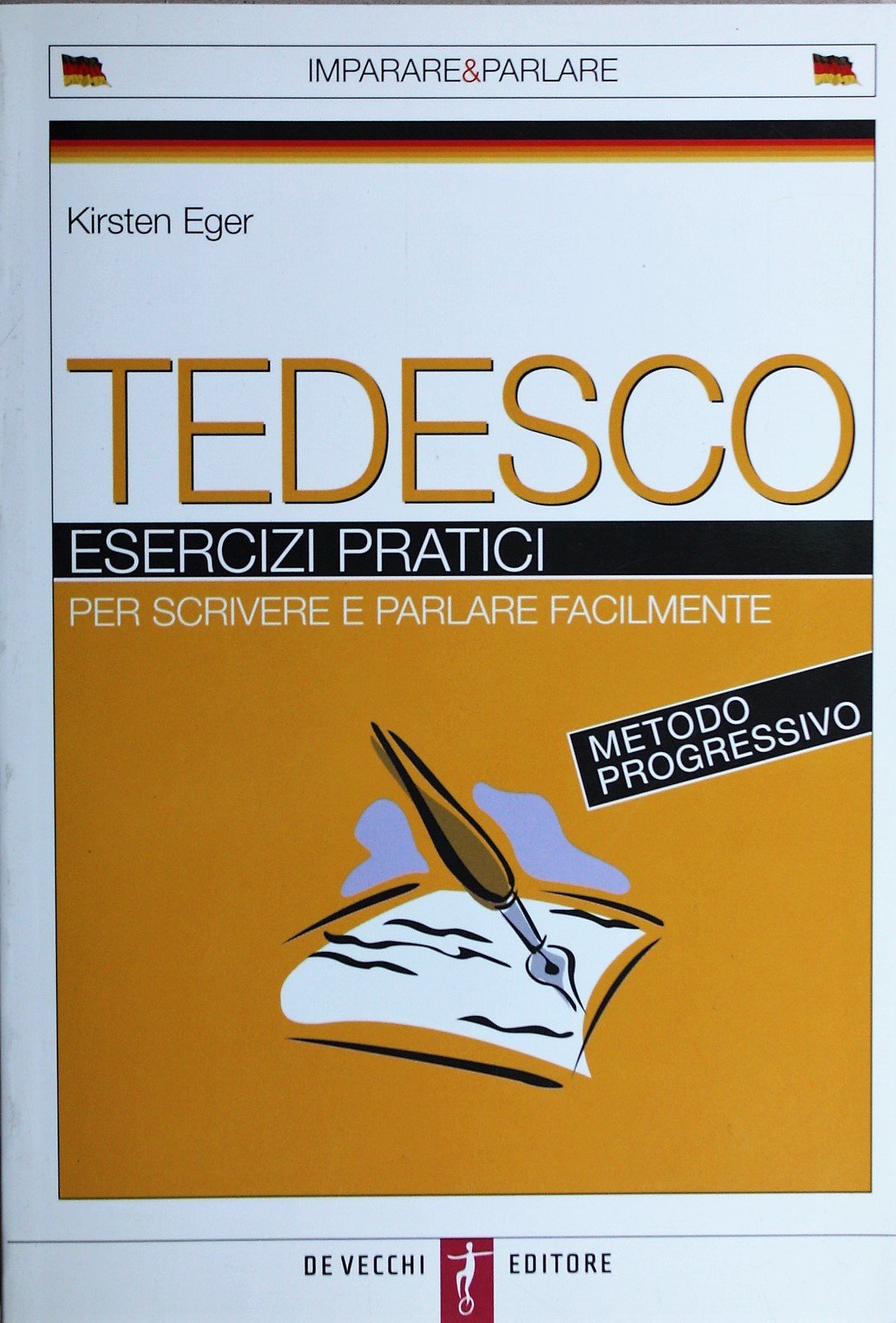 Tedesco. Esercizi pratici. Per scrivere e parlare facilmente (Libri con CD Audio) General education