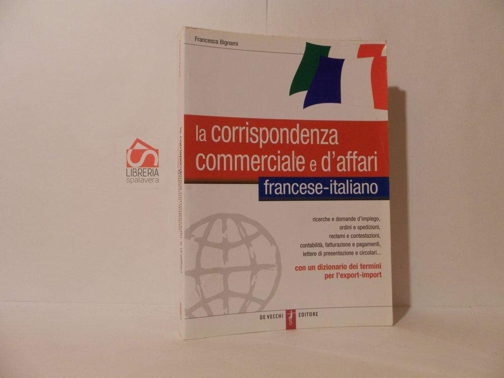 La corrispondenza commerciale e d'affari francese-italiano Business, Finance & Career