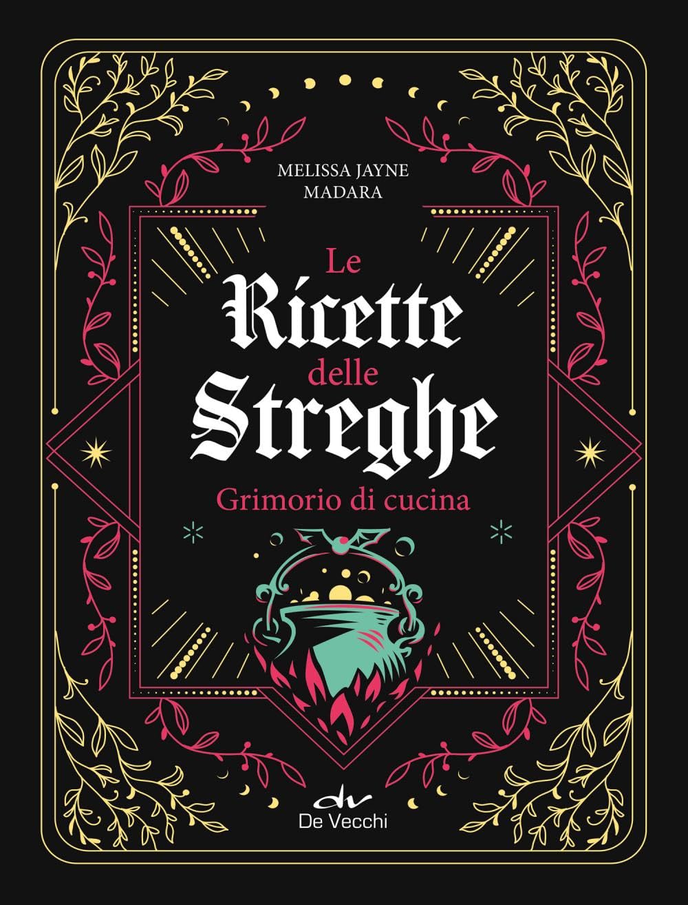 Le ricette delle streghe. Grimorio di cucina (Biblioteca esoterica) Leisure, Home & Garden