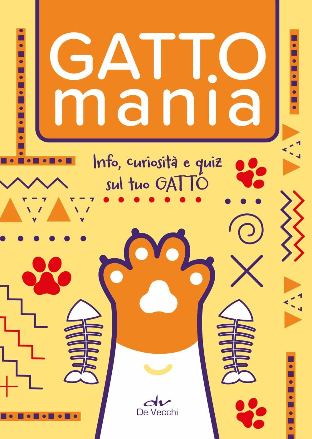 Gattomania. Info, curiosità e quiz sul tuo gatto book