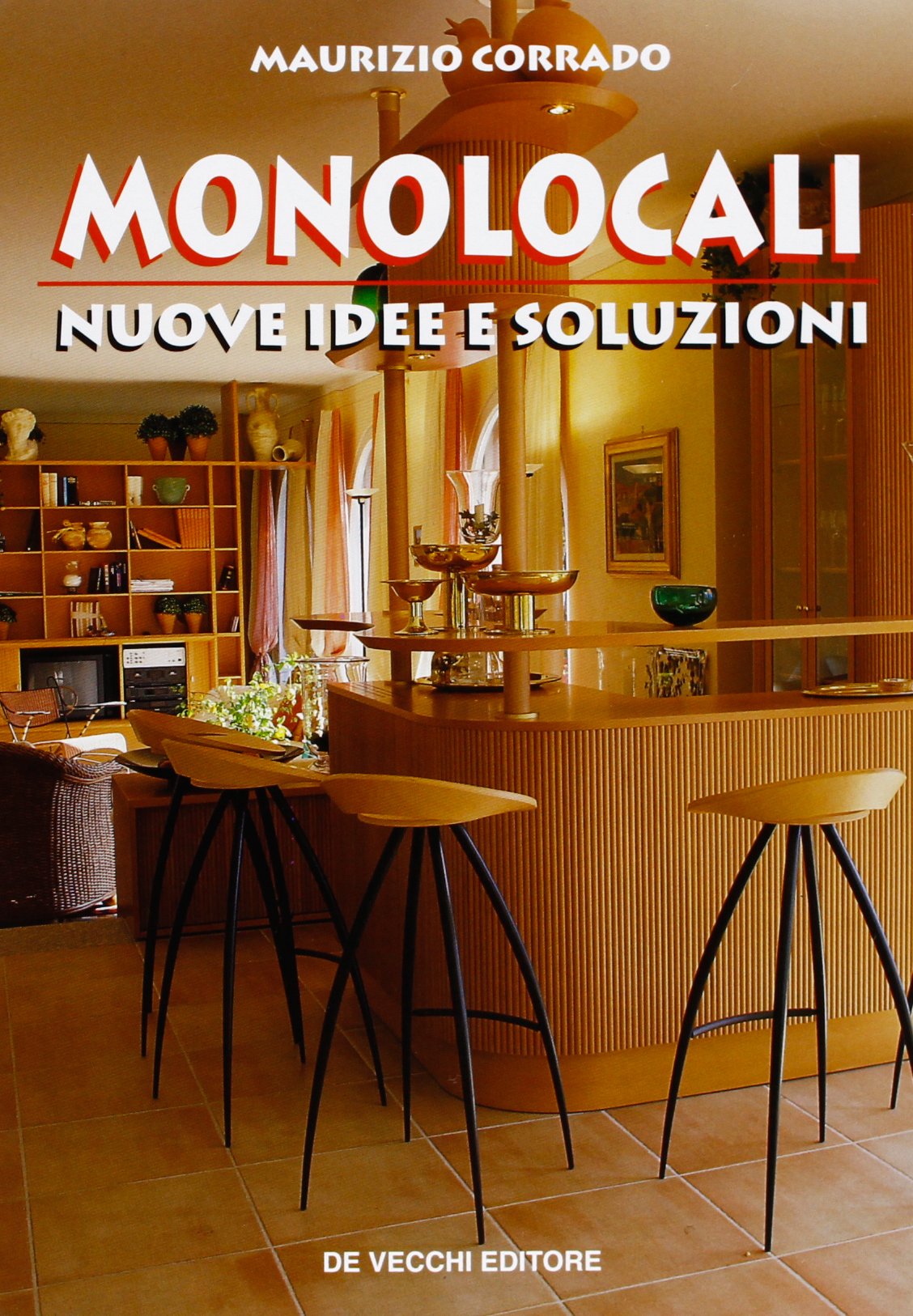 Monolocali. Nuove idee e soluzioni (Architettura) Leisure, Home & Garden